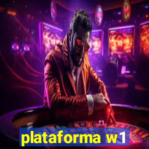 plataforma w1